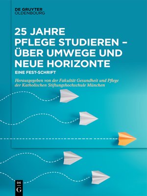 cover image of 25 Jahre Pflege studieren – Über Umwege und neue Horizonte